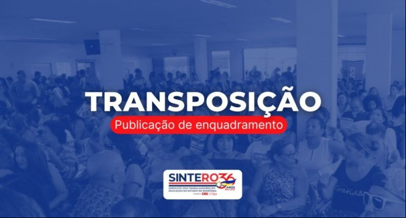TRANSPOSIÇÃO: DOU publica Portaria de Enquadramento dos transpostos 2025